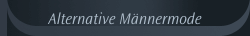 Alternative Männermode